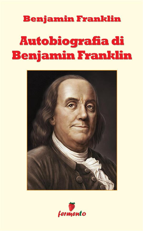L'autobiografia di Benjamin Franklin