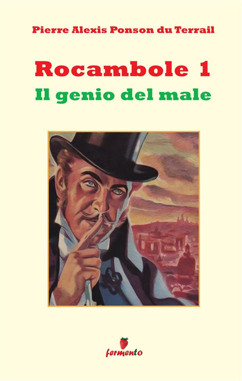 Il genio del male. Rocambole. Volume Vol. 1
