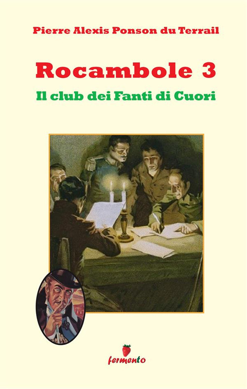 Il club dei fanti di cuori. Rocambole. Volume Vol. 3/1