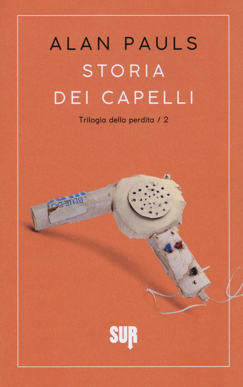 Storia dei capelli. Trilogia della perdita. Volume Vol. 2