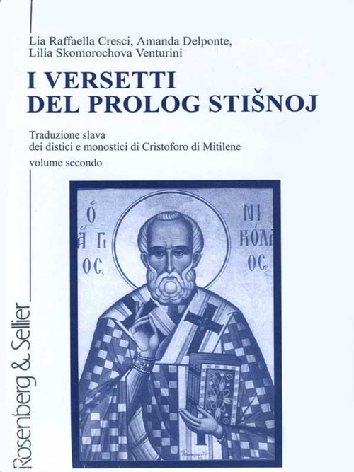 I versetti del Prolog stisnoj. Traduzione slava dei distici e monostici di Cristoforo di Mitilene. Volume Vol. 2