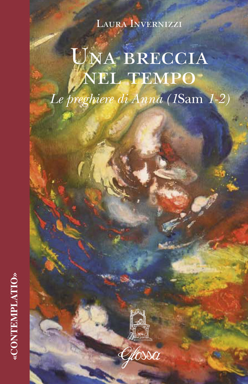 Una breccia nel tempo. Le preghiere di Anna (1Sam 1–2)