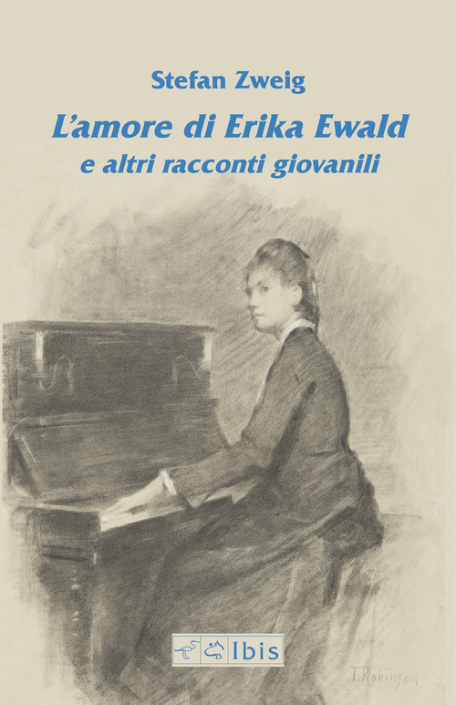 L'amore di Erika Ewald e altri racconti giovanili