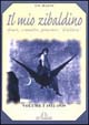 Il mio Zibaldino. Diari, scenette, pensieri, «d'allora»