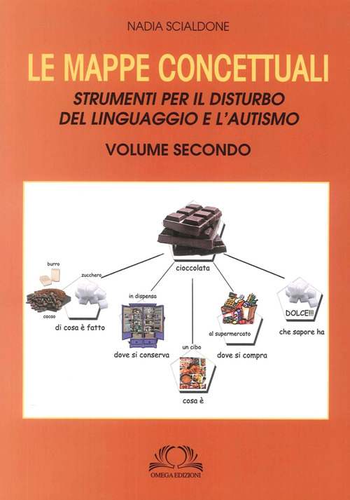 Le mappe concettuali. Strumenti per il disturbo del linguaggio e autismo. Volume Vol. 2