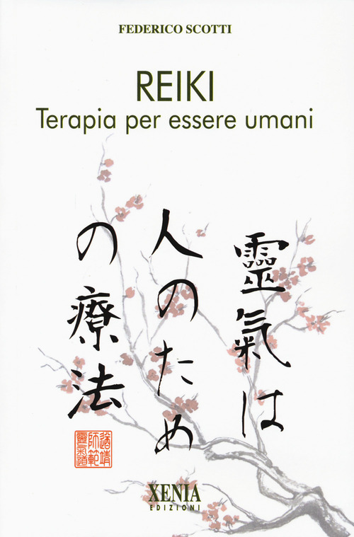 Reiki. Terapia per essere umani. I quaderni dei «Fatti di Reiki». Volume Vol. 1