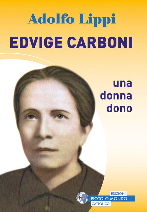 Edvige Carboni. Una donna dono