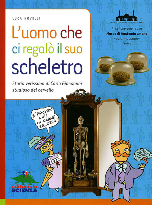 L'uomo che ci regalò il suo scheletro