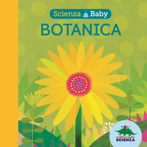 Botanica. Scienza baby