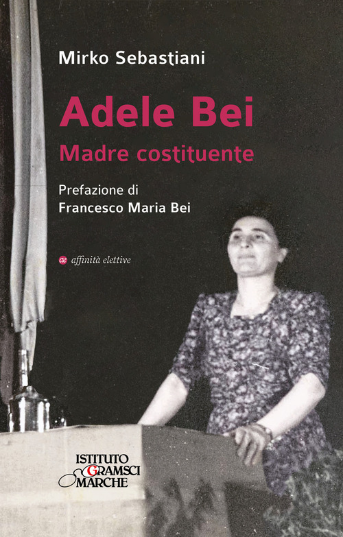 Adele Bei. Madre costituente