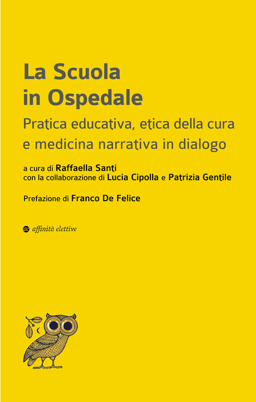 La scuola in ospedale. Pratica educativa, etica della cura e medicina narrativa in dialogo