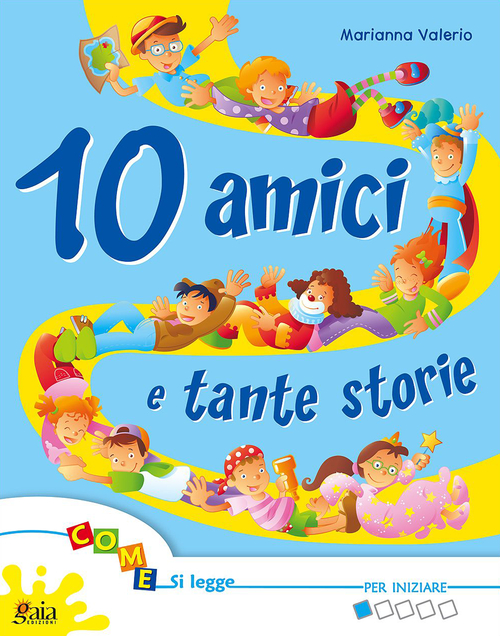 10 amici tante storie. Per la Scuola elementare. Volume Vol. 2