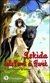 Iskìda della terra di Nurak. Prima stagione. Volume Vol. 1