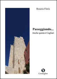 Copertina di: Passeggiando... Anche questa è Cagliari