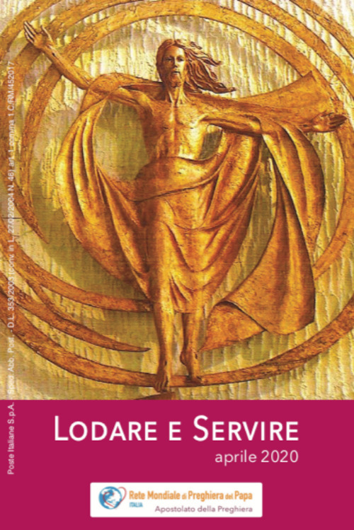 Lodare e servire. Aprile 2020
