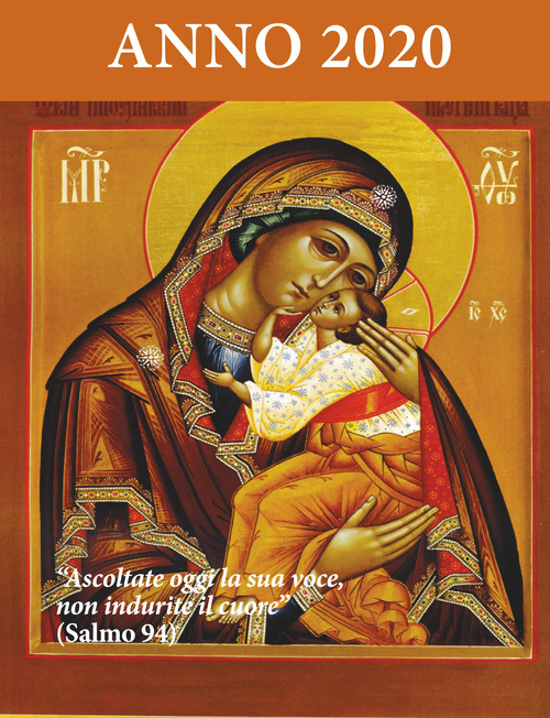 Ascoltate oggi la sua voce. Calendario liturgico 2020. Vergine della tenerezza