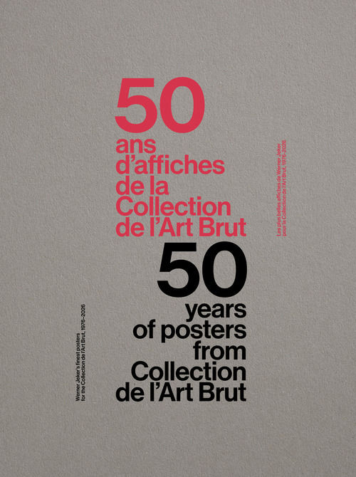 50 years. 50 posters from the collection de l'art brut. Ediz. inglese e francese