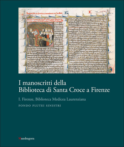 I manoscritti della Biblioteca di Santa Croce a Firenze. Volume Vol. 1