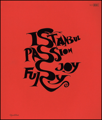Copertina di: Istanbul. Passione, gioia, furore-Istanbul. Passion, joy, fury. Catalogo della mostra (Roma, 11 dicembre 2015-30 aprile 2016)
