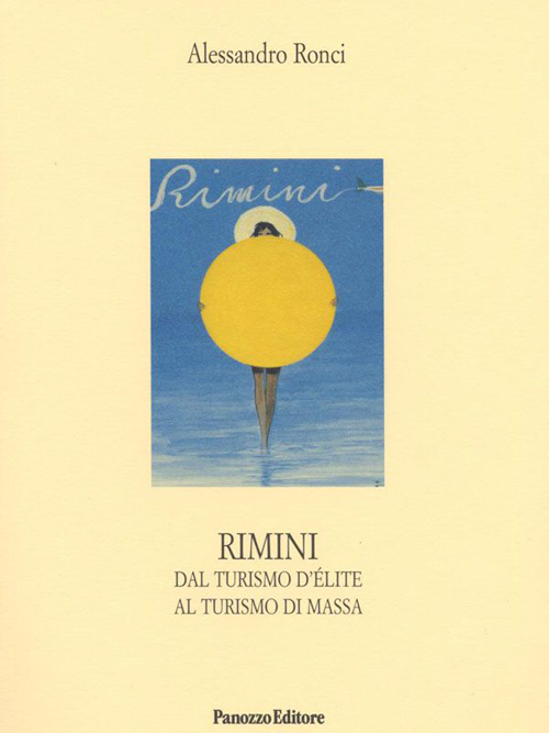 Rimini. Dal turismo d'élite al turismo di massa
