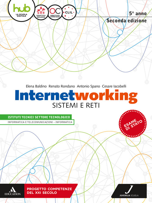 Internetworking. Sistemi e reti. Per la 5ª classe degli Ist. tecnici settore tecnologico
