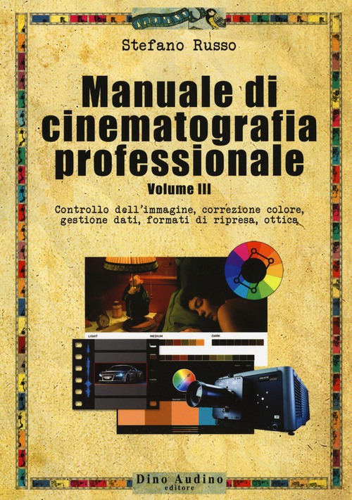 Manuale di cinematografia professionale. Volume Vol. 3