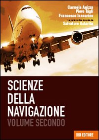 Scienze della navigazione. Per gli Ist. tecnici. Volume Vol. 2