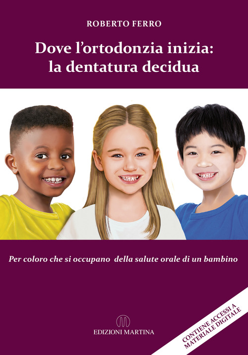 Dove l’ortodonzia inizia: la dentatura decidua. Per chi si occupa della salute orale di un bambino