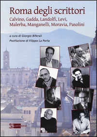 Copertina di: Roma degli scrittori. Calvino, Gadda, Landolfi, Levi, Malerba, Manganelli, Moravia, Pasolini