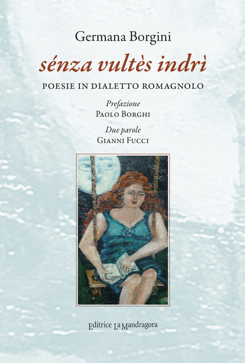 Sénza vultès indrì. Poesie in dialetto romagnolo