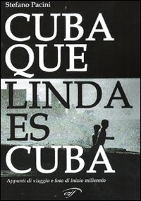 Cuba, que linda es Cuba. Appunti di viaggio a Cuba
