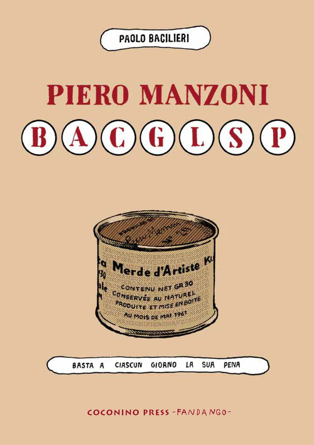 PIERO MANZONI BACGLSP. BASTA A CIASCUN GIORNO LA SUA PENA - 9788876186233
