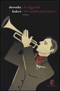 Copertina di: La leggenda del trombettista bianco