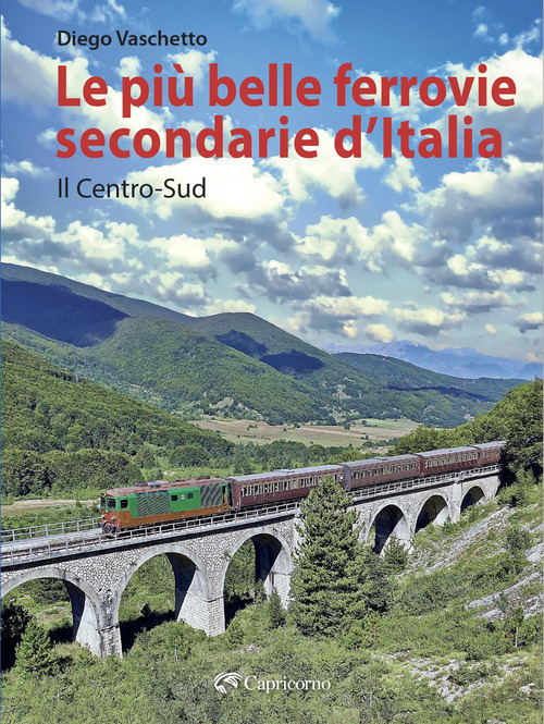 Le più belle ferrovie secondarie d'Italia. Volume Vol. 2
