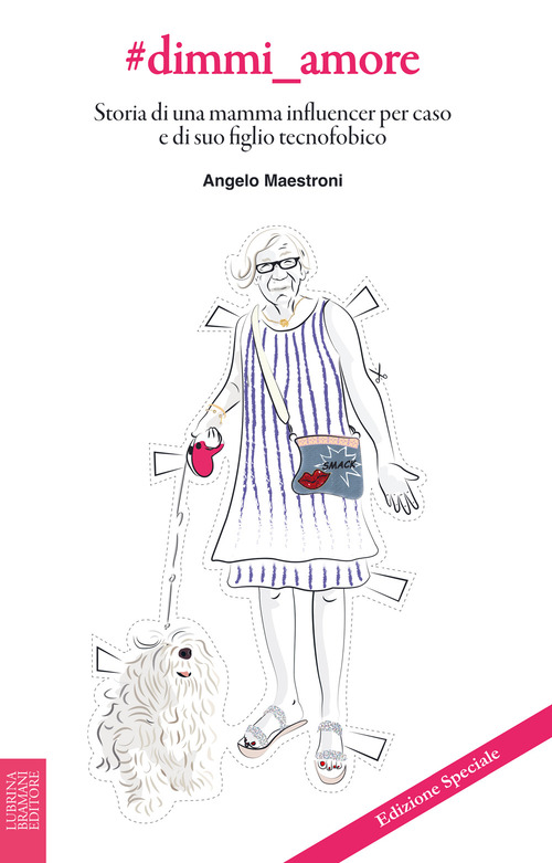 #dimmi_amore. Storia di una mamma influencer per caso e di suo figlio tecnofobico