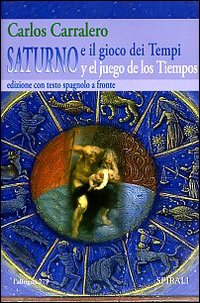 Saturno e il gioco dei tempi / Saturno y el juego de los Tiempos