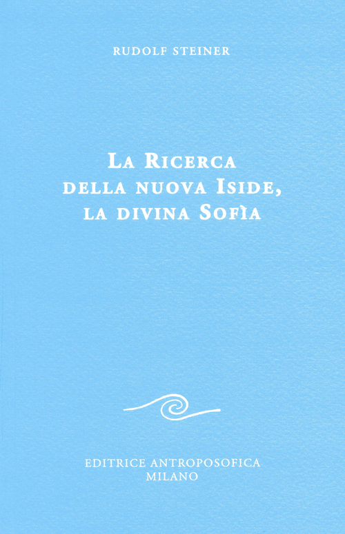 La ricerca della nuova Iside, la divina Sofia