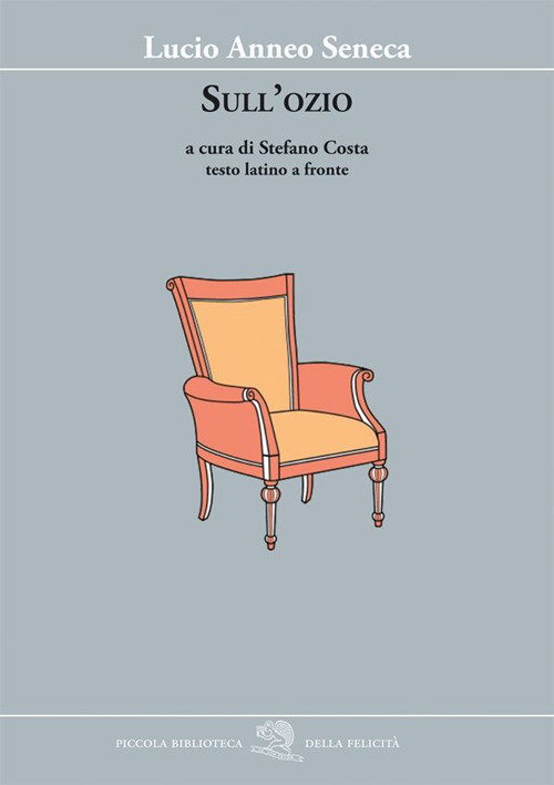 Sull'ozio. Testo latino a fronte