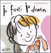 Io fuori io dentro