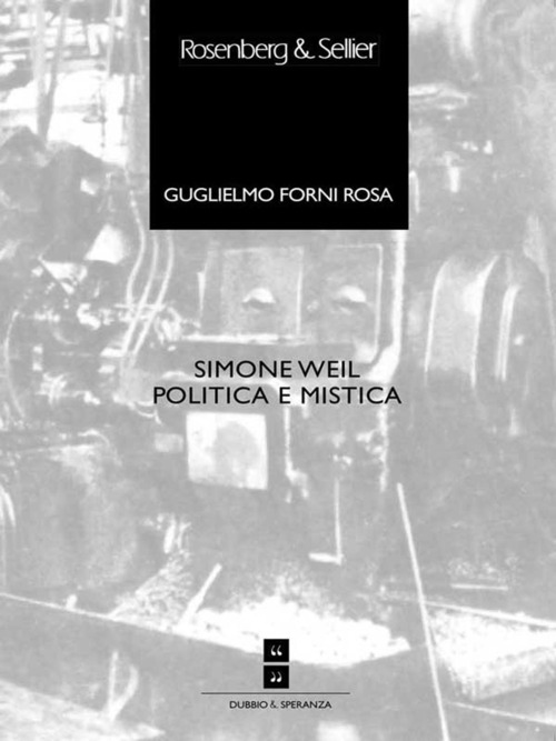 Simone Weil. Politica e mistica