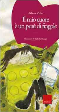 Il mio cuore è un purè di fragole