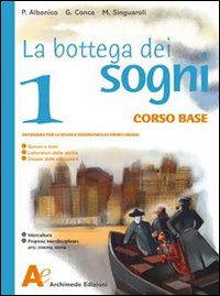 La bottega dei sogni. Ediz. base. Per la Scuola media. Volume Vol. 3
