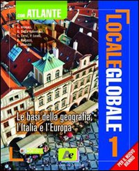 Locale globale. Il mondo attuale. Per le Scuole superiori. Volume Vol. 2