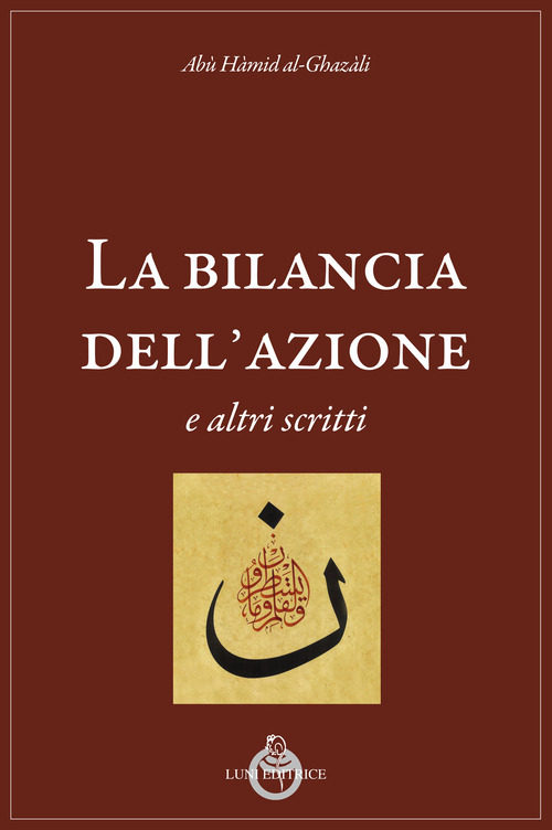 La bilancia dell'azione e altri scritti