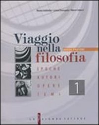 Viaggio nella filosofia. Epoche, autori, opere, temi. Per i Licei e gli Ist. magistrali. Volume Vol. 1