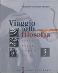 Viaggio nella filosofia. Epoche, autori, opere, temi. Per i Licei e gli Ist. Magistrali. Volume Vol. 3