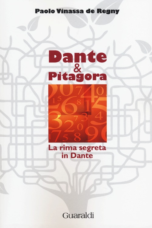 Dante e Pitagora. La rima segreta in Dante