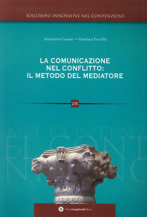 La comunicazione nel conflitto. Il metodo del mediatore