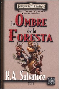 Le ombre della foresta. The Cleric Quintet. Forgotten Realms. Volume Vol. 2