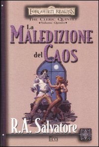 La maledizione del caos. The Cleric Quintet. Forgotten Realms. Volume Vol. 5